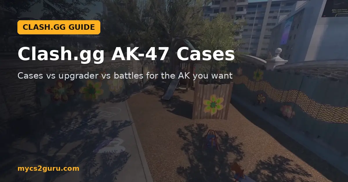 Clash.gg AK-47 Cases headline graphic over a Counter-Strike 2 screenshot of a sunny courtyard with sunflower murals