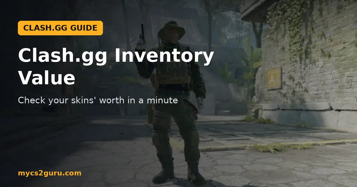 Clash.gg Inventory Value headline graphic over a Counter-Strike 2 screenshot of an operator standing in a sunny map area